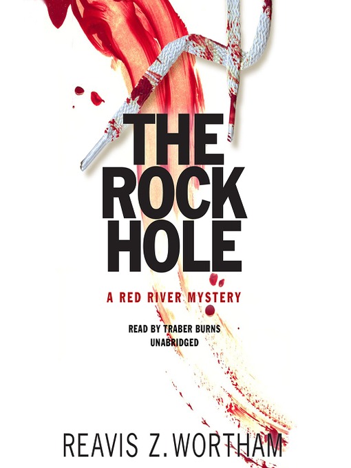 Title details for The Rock Hole by Reavis Z. Wortham - Available